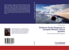 Software Faults Diagnosis in Complex Mission Critical Systems的封面