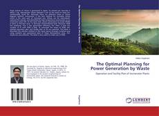 Couverture de The Optimal Planning for Power Generation by Waste
