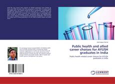 Couverture de Public health and allied career choices for AYUSH graduates in India