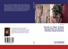 Couverture de Panda or Tiger: A New Perspective on Recent Chinese Assertiveness
