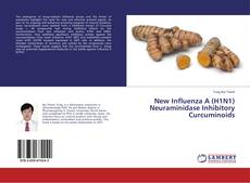 Buchcover von New Influenza A (H1N1) Neuraminidase Inhibitory Curcuminoids