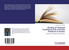 Quality of Selected Traditional Fish and Fish Products in Sudan的封面