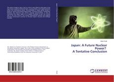 Borítókép a  Japan: A Future Nuclear Power? A Tentative Conclusion - hoz
