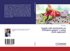 Buchcover von Supply side constraints on Ethiopian pepper: a value chain approach