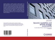 Dynamic capabilities and growth strategy sustainability的封面