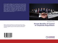 Private Benefits of Control in Corporate Acquisitions的封面