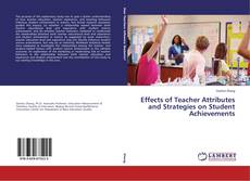 Buchcover von Effects of Teacher Attributes and Strategies on Student Achievements