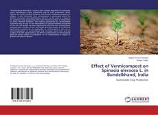 Couverture de Effect of Vermicompost on Spinacia oleracea L. in Bundelkhand, India