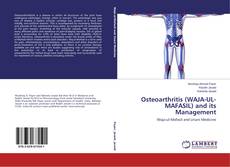 Bookcover of Osteoarthritis (WAJA-UL-MAFASIL) and its Management
