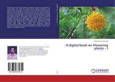 Buchcover von A digital book on Flowering plants – I
