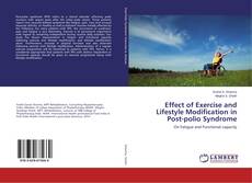 Bookcover of Effect of Exercise and Lifestyle Modification in Post-polio Syndrome