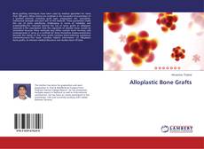 Couverture de Alloplastic Bone Grafts