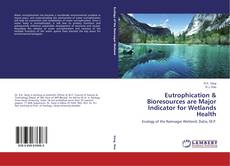 Couverture de Eutrophication & Bioresources are Major Indicator for Wetlands Health