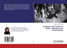 Copertina di Costume and Textile in Qatar : Identity and Presentation