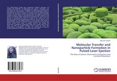 Couverture de Molecular Transfer and Nanoparticle Formation in Pulsed Laser Ejection