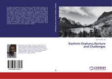 Kashmir:Orphans,Nurture and Challenges的封面