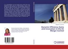 Portada del libro de Dynamic Efficiency Gains and Innovation in the EC Merger Control