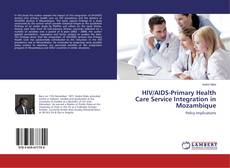 Portada del libro de HIV/AIDS-Primary Health Care Service Integration in Mozambique