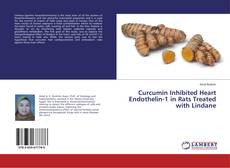 Bookcover of Curcumin Inhibited Heart Endothelin-1 in Rats Treated with Lindane
