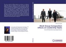 Work Group Composition Effects on Leadership Styles的封面