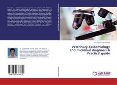 Обложка Veterinary Epidemiology and microbial diagnosis-A Practical guide