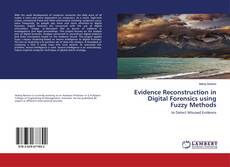 Buchcover von Evidence Reconstruction in Digital Forensics using Fuzzy Methods