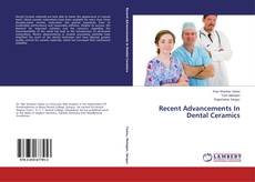 Buchcover von Recent Advancements In Dental Ceramics