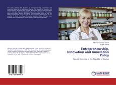 Entrepreneurship, Innovation and Innovation Policy的封面