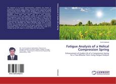 Copertina di Fatigue Analysis of a Helical Compression Spring