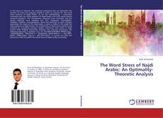 Portada del libro de The Word Stress of Najdi Arabic: An Optimality-Theoretic Analysis