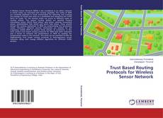 Portada del libro de Trust Based Routing Protocols for Wireless Sensor Network