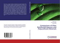 Copertina di Comparison of Fiber Reinforced Gypsum and Polyurethane Materials