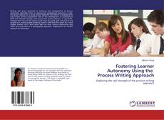 Capa do livro de Fostering Learner Autonomy Using the Process Writing Approach 