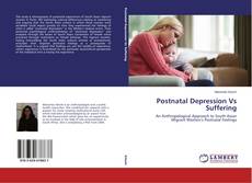 Postnatal Depression Vs Suffering的封面