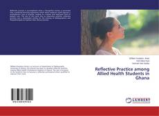 Bookcover of Reflective Practice among Allied Health Students in Ghana
