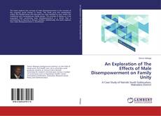 Capa do livro de An Exploration of The Effects of Male Disempowerment on Family Unity 