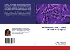 Copertina di Phytocompounds as Safer Antibacterial Agents
