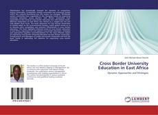 Bookcover of Cross Border University Education in East Africa