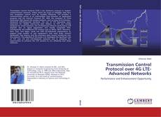 Copertina di Transmission Control Protocol over 4G LTE-Advanced Networks