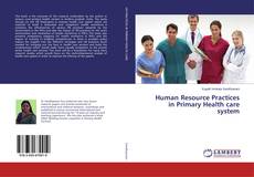 Bookcover of Human Resource Practices in Primary Health care system