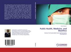 Обложка Public Health, Medicine, and Bioethics