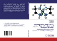 Bookcover of Membrane Technology for Amino Acid Extraction and Transport Process