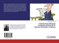 Copertina di Interpreting Editorial Cartoons during 2013 General Elections in Kenya