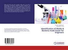 Couverture de Identification of Molds & Bacteria made Easier for Engineers
