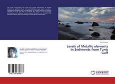 Levels of Metallic elements in Sediments from Tunis Gulf的封面