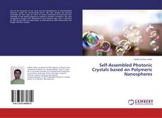 Self-Assembled Photonic Crystals based on Polymeric Nanospheres的封面