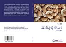 Capa do livro de Varietal evaluation and intercropping studies in cashew 