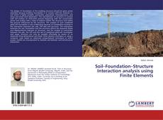 Portada del libro de Soil–Foundation–Structure Interaction analysis using Finite Elements