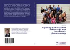 Couverture de Exploring teacher-student relationships with hermeneutic phenomenology