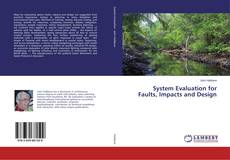 Bookcover of System Evaluation for Faults, Impacts and Design